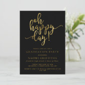 Oh Happy Day Gold Script Graduparty nodigt uit Kaart (Staand voorkant)