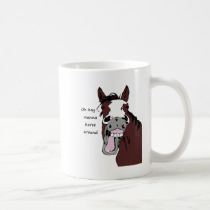 Oh hay wil een paard rondraden met Quote Funny paa Koffiemok
