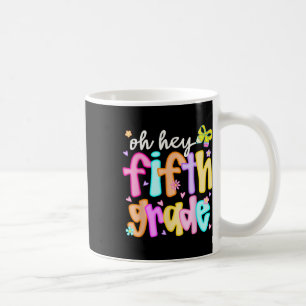 Oh hey 5e klas terug naar school Happy First Day Koffiemok