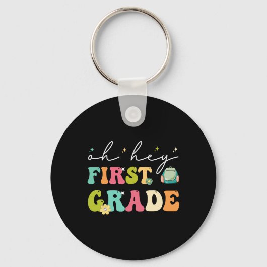 Oh Hey First Grade Funny Ck To School  Sleutelhanger (Voorkant)