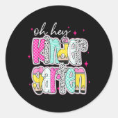 Oh Hey Kindergarten Back To School Teachers Women  Ronde Sticker (Voorkant)