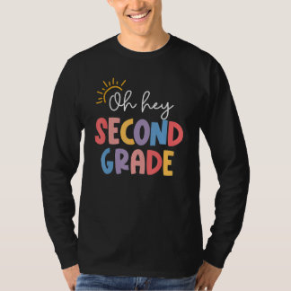 Oh Hey Second Grade Teacher Student 2nd Kids Back T-shirt