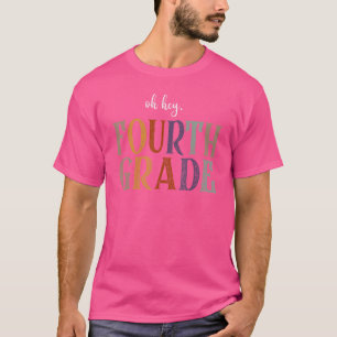 Oh Hey Vierde graad leraar lerarenteam 4de graad T-shirt
