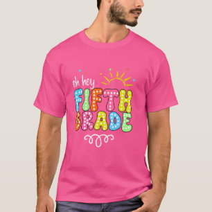 Oh hey vijfde klas leraar student eerste dag terug t-shirt