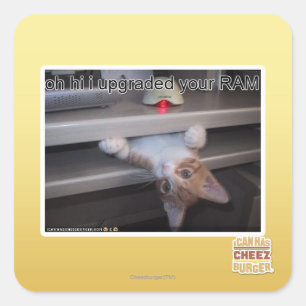 oh hi ik heb je RAM geüpgraded Vierkante Sticker