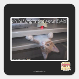 oh hi ik heb je RAM geüpgraded Vierkante Sticker