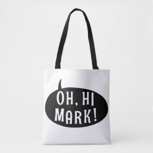 Oh Hi Mark Funny Humoureuze Phrase Speech Bubble Draagtas