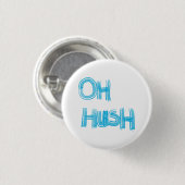 Oh Hush - grappige, handgetekende letters Ronde Button 3,2 Cm (Voorkant /achterkant)