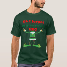 Oh, ik vergat je een Hug Ugly Kerstmis Shirt te ge