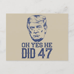 Oh ja, hij deed 47 Trump 2024 Briefkaart