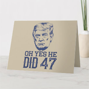 Oh ja, hij deed 47 Trump 2024 Kaart
