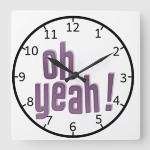 Oh ja Quotes Square Wall Clock Vierkante Klok