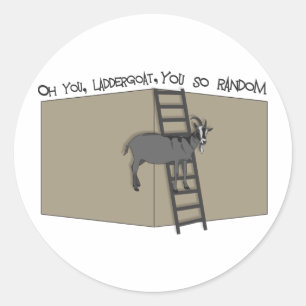Oh jij, LadderGoat, je bent zo willekeurig Ronde Sticker