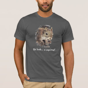 Oh kijk... een eekhoorn! Humor T-shirt