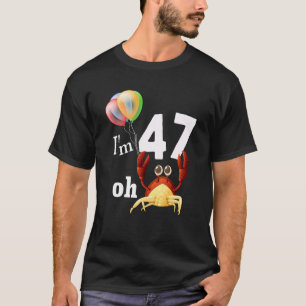 Oh krap ik ben 47 jaar oud 47e verjaardag Humor kr T-shirt