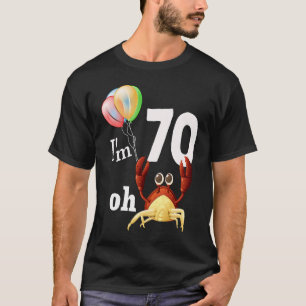 Oh krap ik ben 70 jaar oud 70ste verjaardag Humor  T-shirt