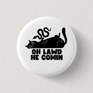 Oh Lawd, hij komt eraan Ronde Button 3,2 Cm