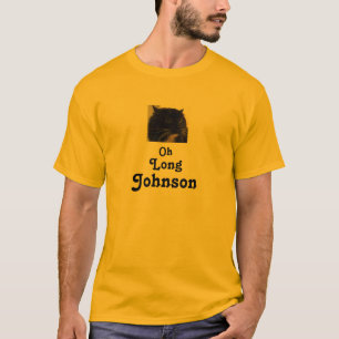 Oh Long Johnson T-shirt