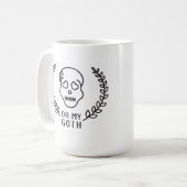Oh ma tasse de Goth (Devant gauche)
