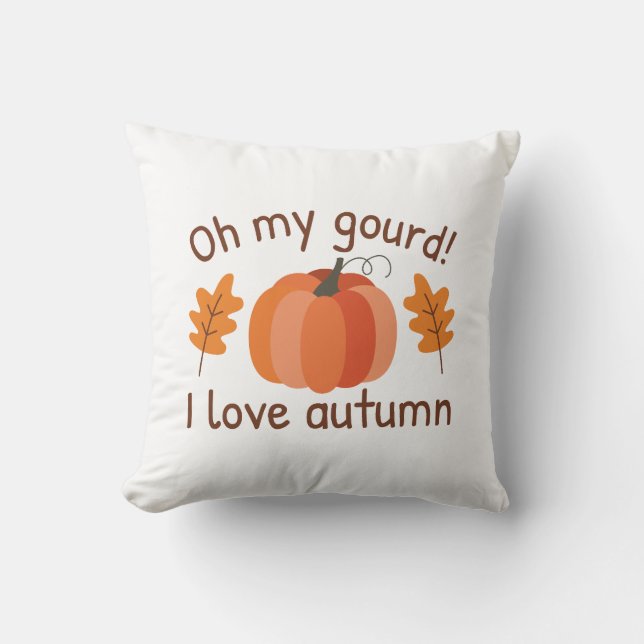 Oh mijn gourd ik hou van de herfst kussen (Voorkant)