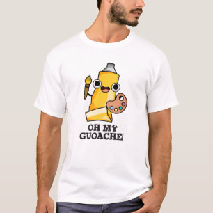 Oh mijn guoache grappige kunstenaar verf woordspel t-shirt