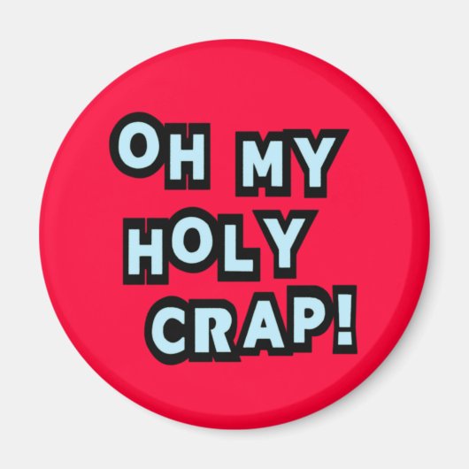 Oh mijn Heilige Krap! Magneet (Voorkant)
