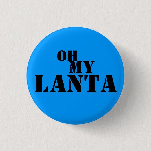 Oh Mijn Lanta Ronde Button 3,2 Cm (Voorkant)
