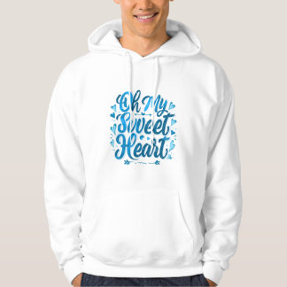 Oh Mijn Zoete Hart – Blauwe Romantische Typografie Hoodie