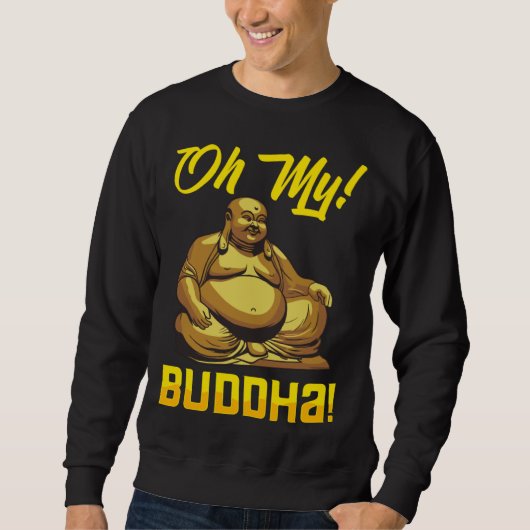 Oh My Buddha Buddhist  Meditation & Mindfulness Trui (Voorkant)