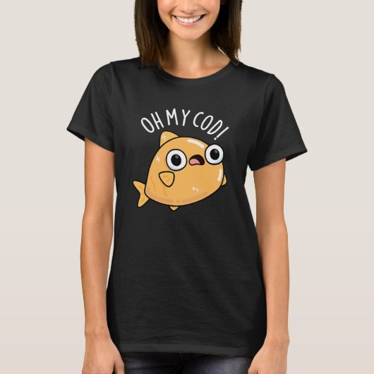 Oh My Cod Funny Fish Pun Dark BG T-shirt (Voorkant)