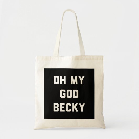 OH MY GOD BECKY TOTE BAG (Voorkant)
