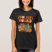 Oh My Gourd Pumpkins Funny Fall Autumn Thanksgivin T-shirt (Voorkant)
