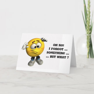 Oh nee, ik ben het vergeten... iets kaart