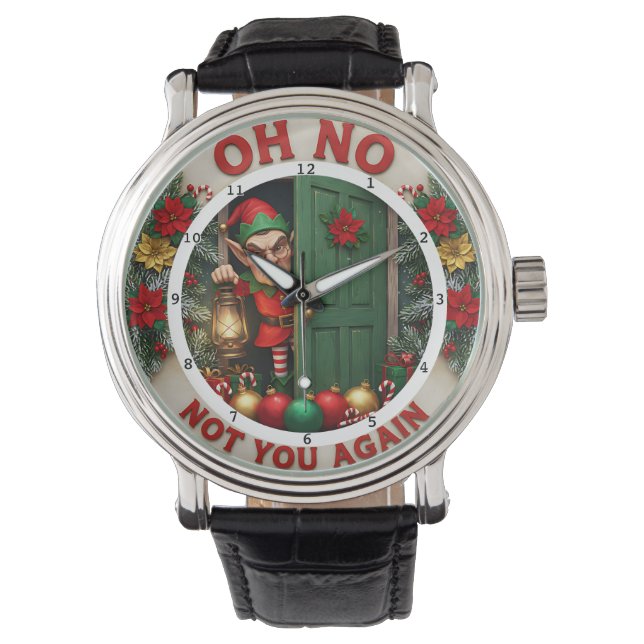 OH NO "NOT YOU AGAIN"  HORLOGE (Voorkant)