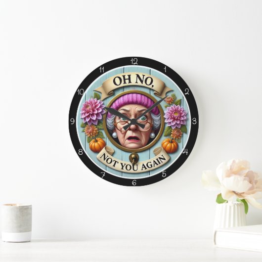 Oh No Not You Again Wall Decor Grote Klok (Huis)