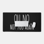 Oh Non Pas Vous Encore Souris Pad (Clavier et souris)