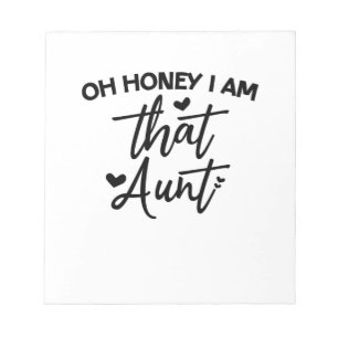 Oh schat, ik ben die tante. notitieblok