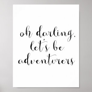 Oh schat, laten we avonturiers zijn poster