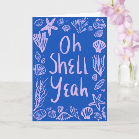 OH SHELL JA Seashell Beach Verjaardag Gefeliciteer Kaart (Orchidee)