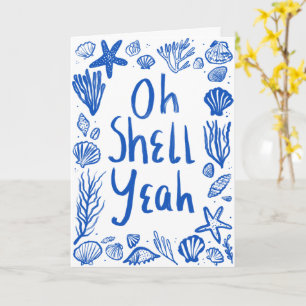 OH SHELL JA Seashell Beach Verjaardag Gefeliciteer Kaart