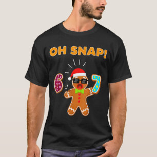 Oh Snap 67 Zes Zeven Meme Gemberkoek Man Grappig 6 T-shirt
