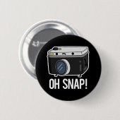 Oh Snap Funny Camera Pun Dark BG Ronde Button 5,7 Cm (Voorkant /achterkant)