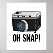 Oh Snap Funny Camera Pun Poster (Voorkant)