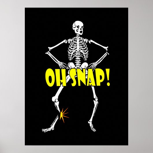 Oh Snap, Funny Skeleton Halloween Poster (Voorkant)