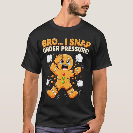 Oh Snap Gingerbread Man Cookies I Snap Under Press T-shirt (Voorkant)
