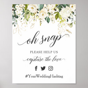 Oh Snap Hashtag Wedding Sign White Roses Floral Poster