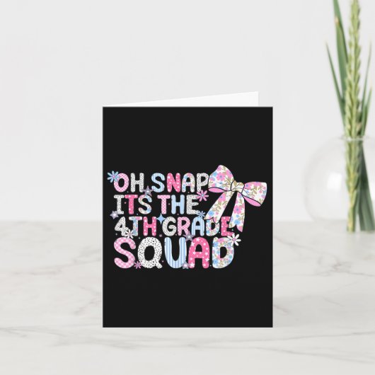 Oh Snap Its The 4th Grade Squad Back To School Gir Kaart (Voorkant)