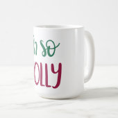 Oh So Jolly Design Christmas Mug (Devant droit)