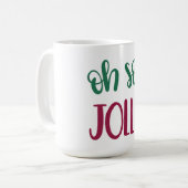 Oh So Jolly Design Christmas Mug (Devant gauche)