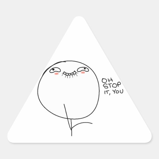 Oh Stop It, Toi - Stickers Triangle (Devant)